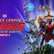 Sortie du film animé Justice League crisis on infinite earths - Partie 3