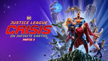 La 3ème et dernière partie du film Justice League: Crisis on Infinite Earths est disponible