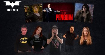 [Podcast] Bat-Talk : Critique de la série TV The Penguin